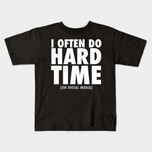 I Often Do Hard Time On Social Media Ban Kids T-Shirt